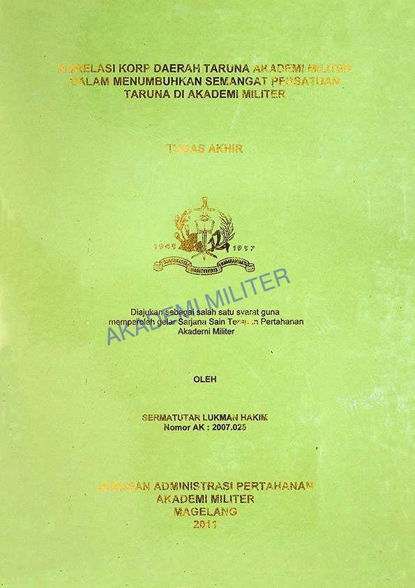 KORELASI KORP DAERAH TARUNA AKADEMI MILITER DALAM MENUMBUHKAN SEMANGAT PERSATUAN TARUNA DI AKADEMI MILITER